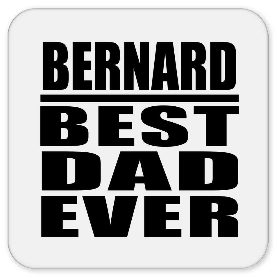 Bernard Best Dad Ever - Drink Coaster