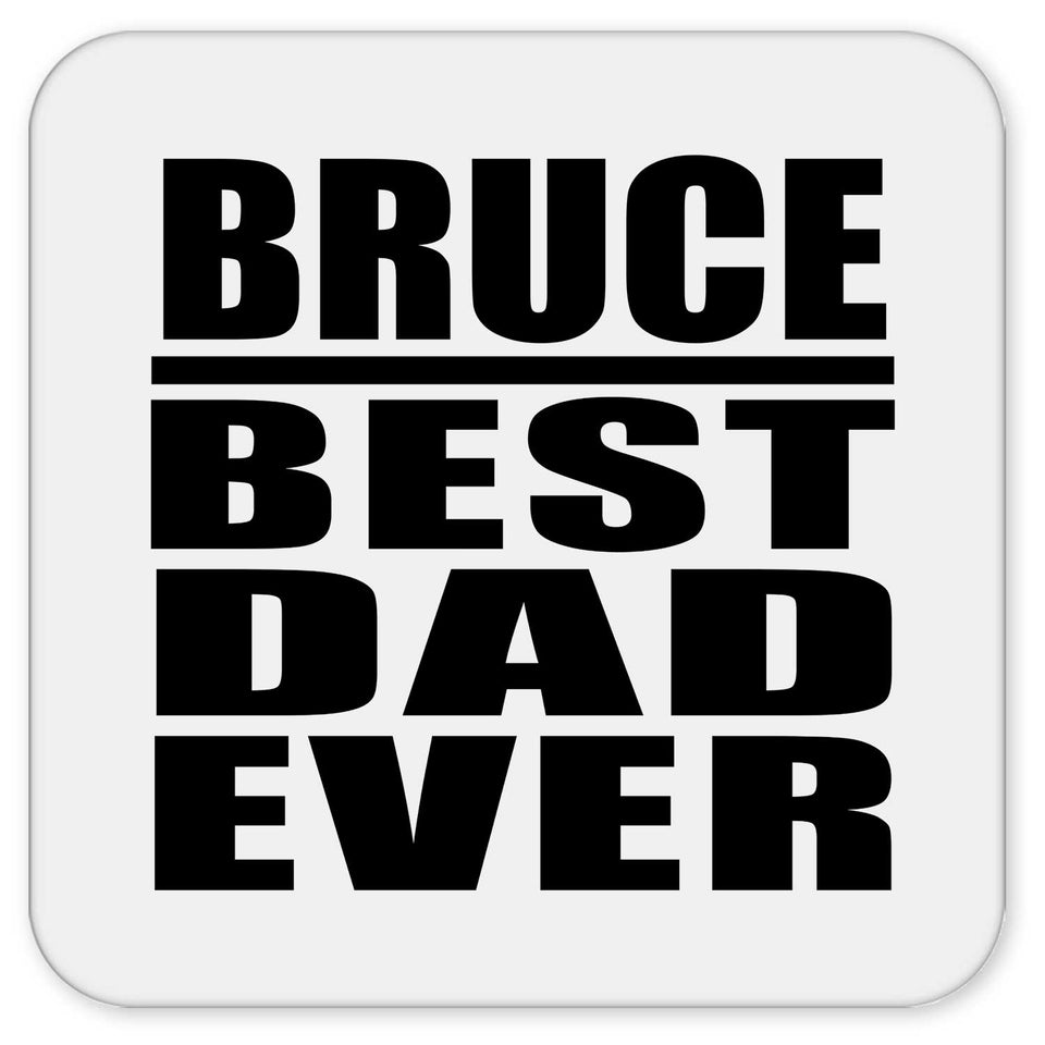 Bruce Best Dad Ever - Drink Coaster