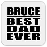 Bruce Best Dad Ever - Drink Coaster