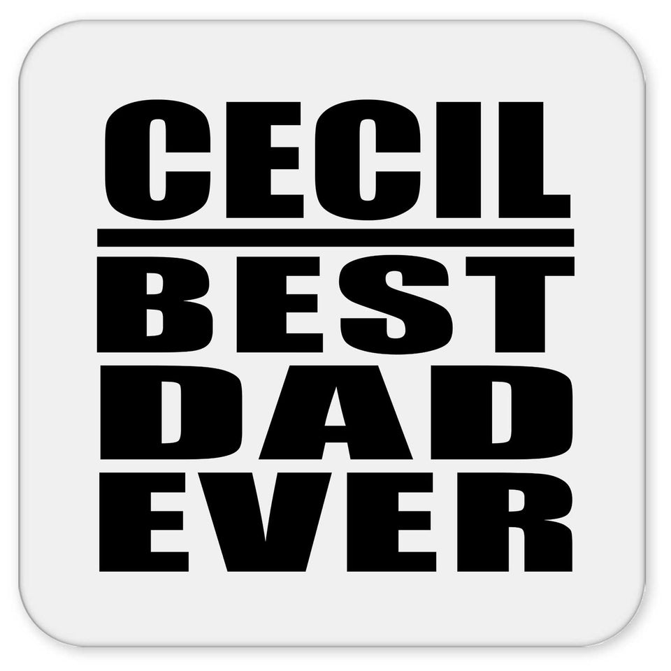 Cecil Best Dad Ever - Drink Coaster
