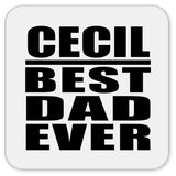 Cecil Best Dad Ever - Drink Coaster