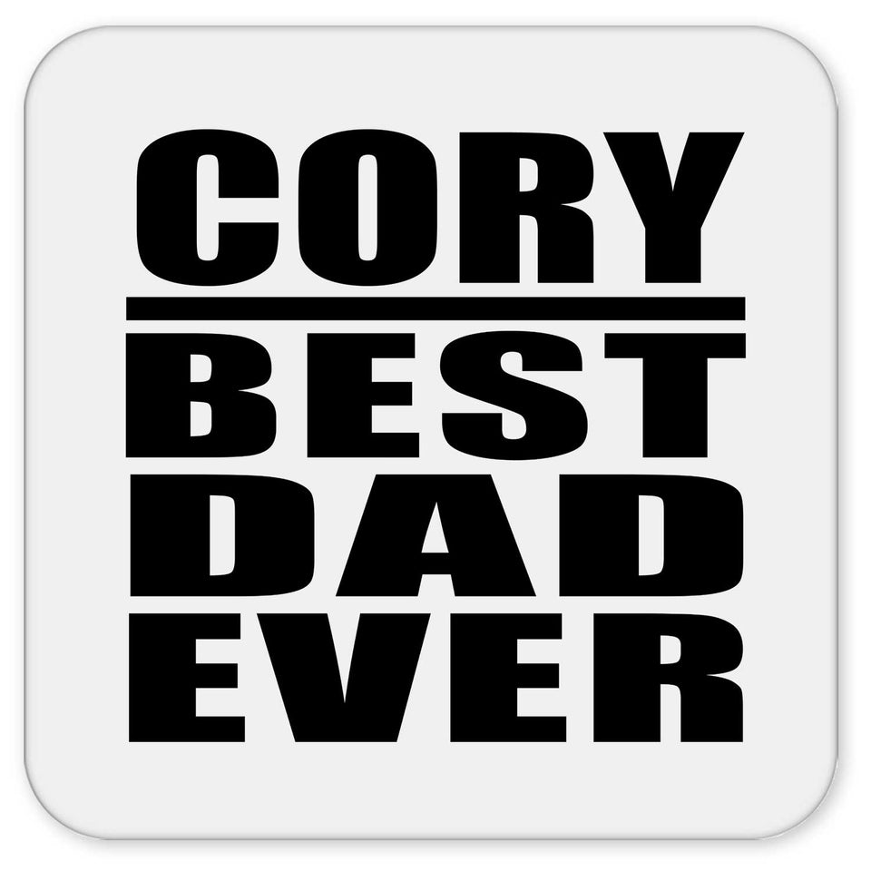 Cory Best Dad Ever - Drink Coaster