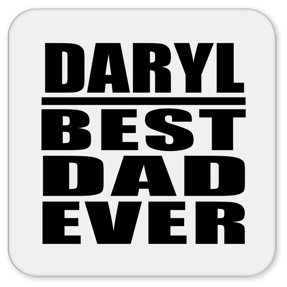Daryl Best Dad Ever - Drink Coaster