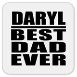 Daryl Best Dad Ever - Drink Coaster