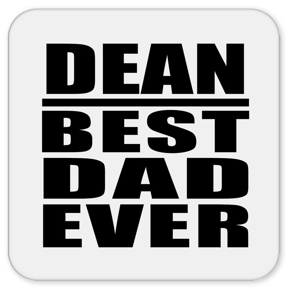 Dean Best Dad Ever - Drink Coaster