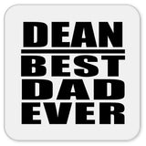 Dean Best Dad Ever - Drink Coaster