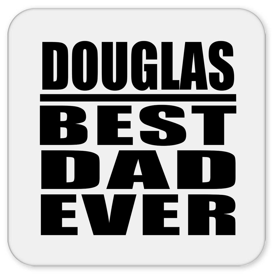 Douglas Best Dad Ever - Drink Coaster