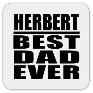 Herbert Best Dad Ever - Drink Coaster