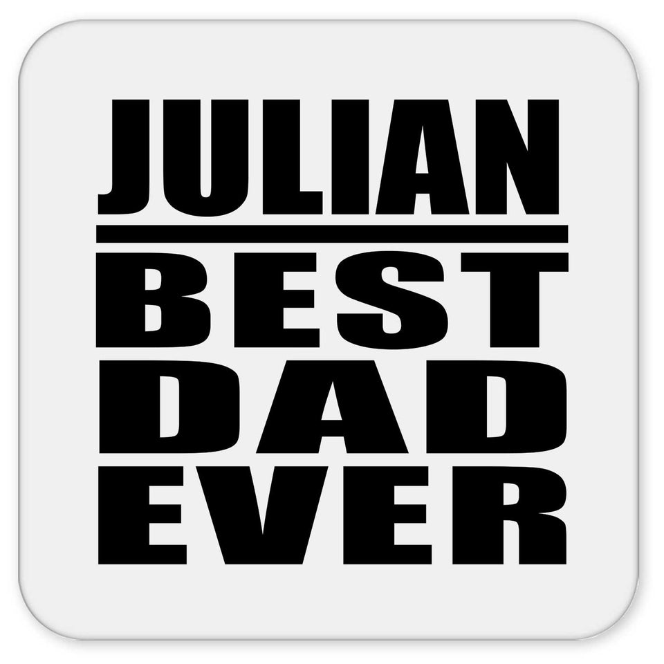 Julian Best Dad Ever - Drink Coaster