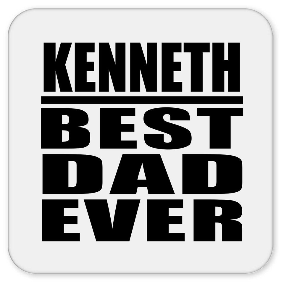 Kenneth Best Dad Ever - Drink Coaster