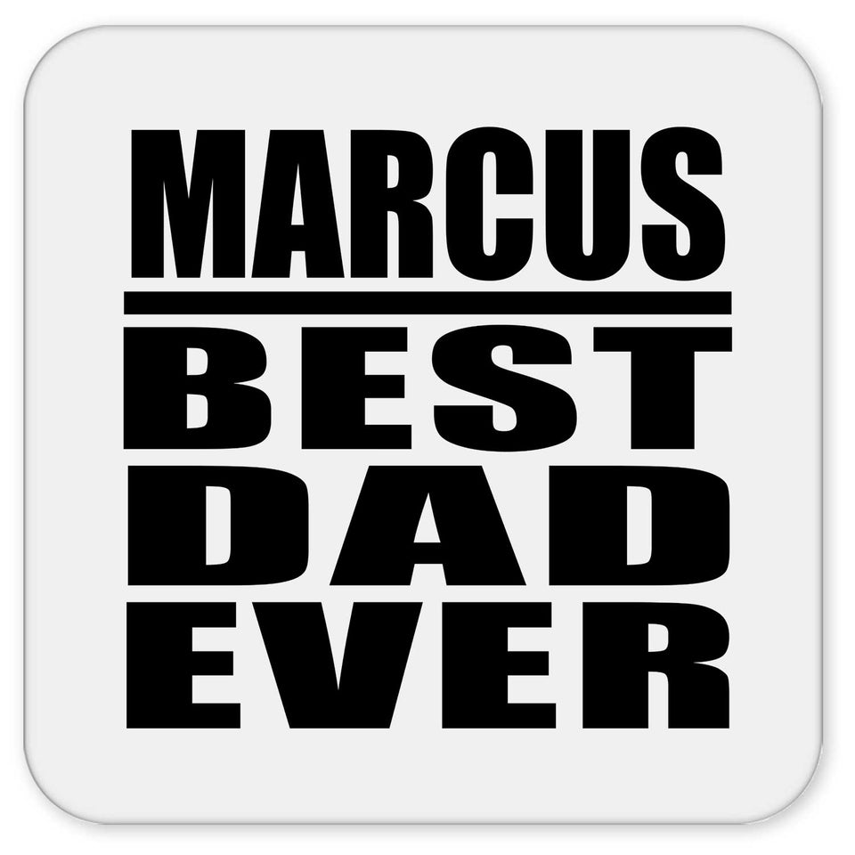 Marcus Best Dad Ever - Drink Coaster