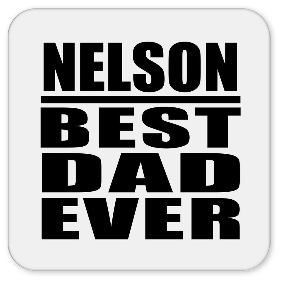 Nelson Best Dad Ever - Drink Coaster