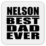 Nelson Best Dad Ever - Drink Coaster
