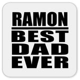 Ramon Best Dad Ever - Drink Coaster