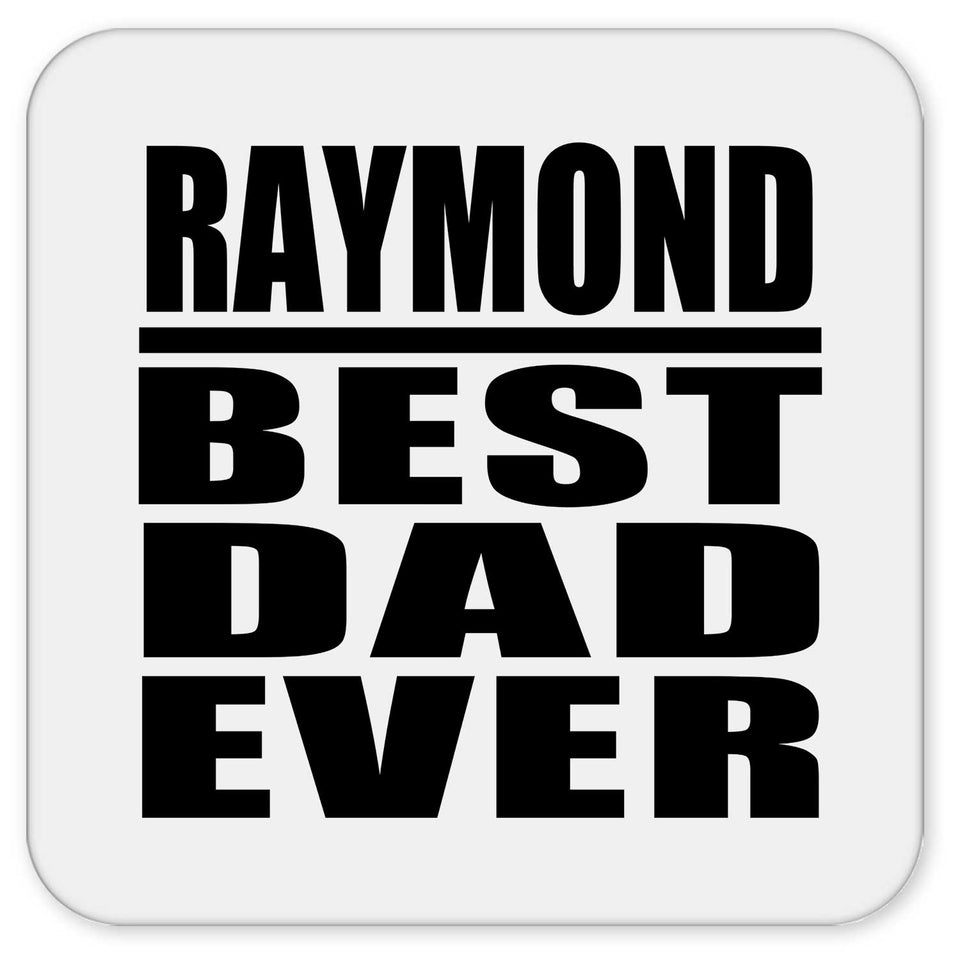 Raymond Best Dad Ever - Drink Coaster