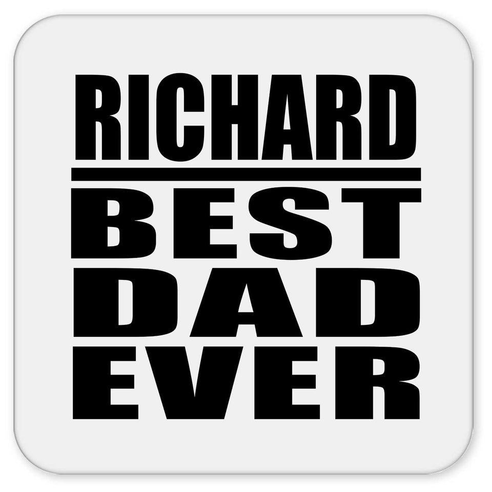 Richard Best Dad Ever - Drink Coaster
