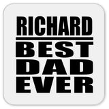 Richard Best Dad Ever - Drink Coaster