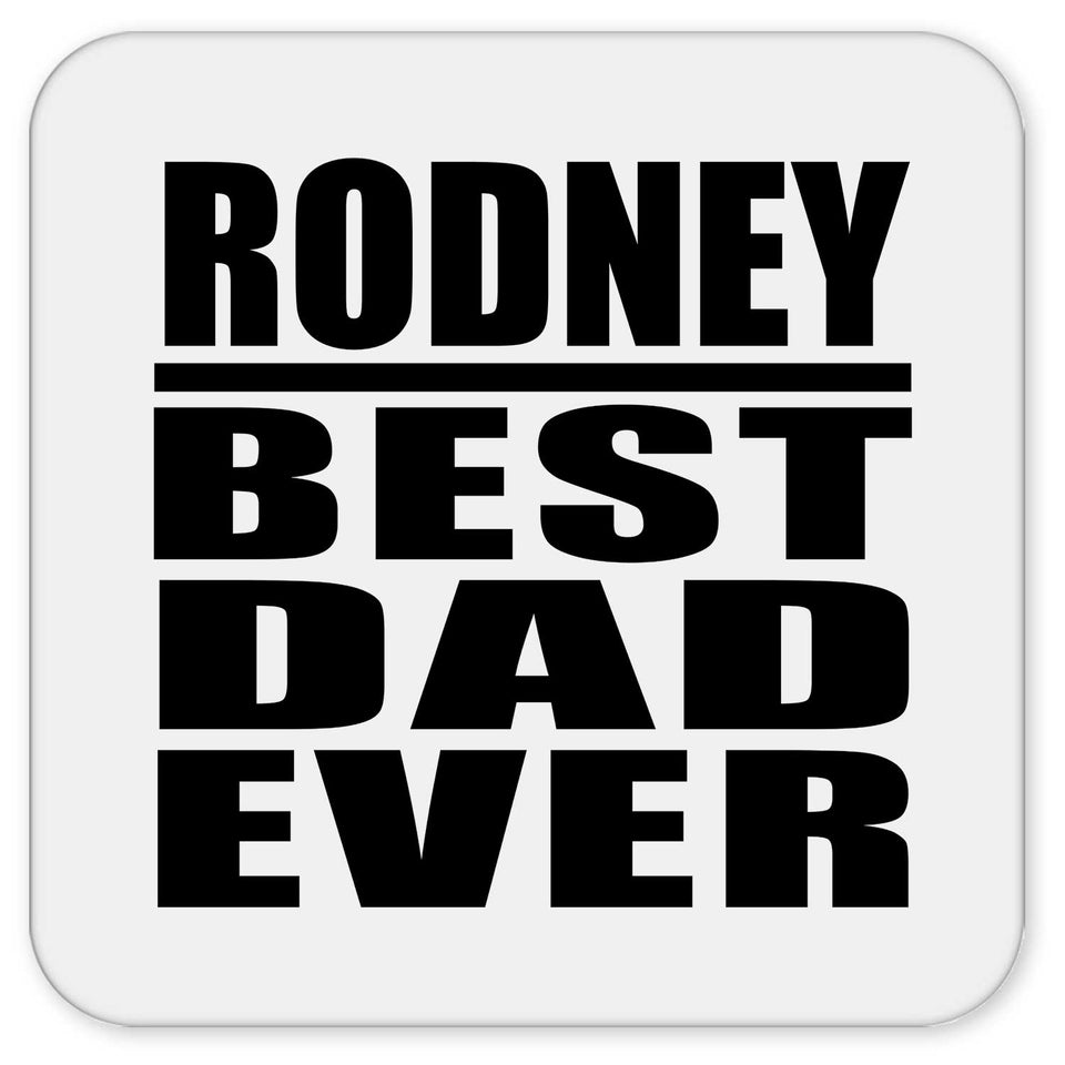 Rodney Best Dad Ever - Drink Coaster