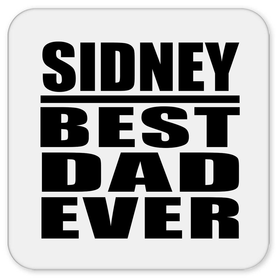 Sidney Best Dad Ever - Drink Coaster