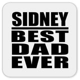 Sidney Best Dad Ever - Drink Coaster