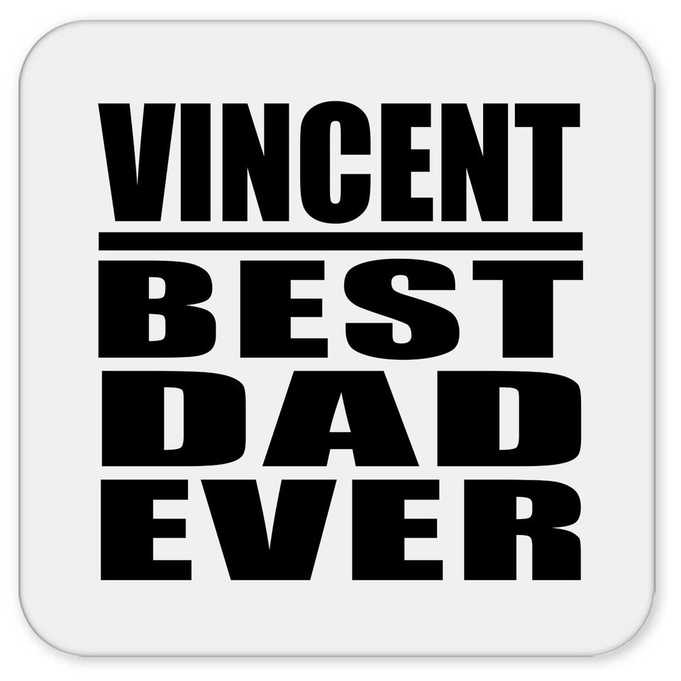 Vincent Best Dad Ever - Drink Coaster