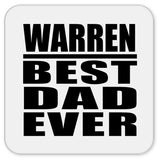Warren Best Dad Ever - Drink Coaster