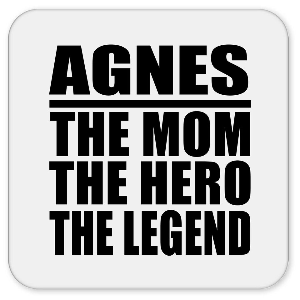 Agnes The Mom The Hero The Legend - Drink Coaster