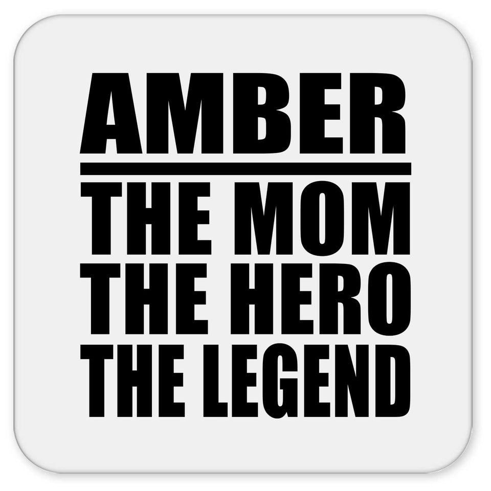 Amber The Mom The Hero The Legend - Drink Coaster