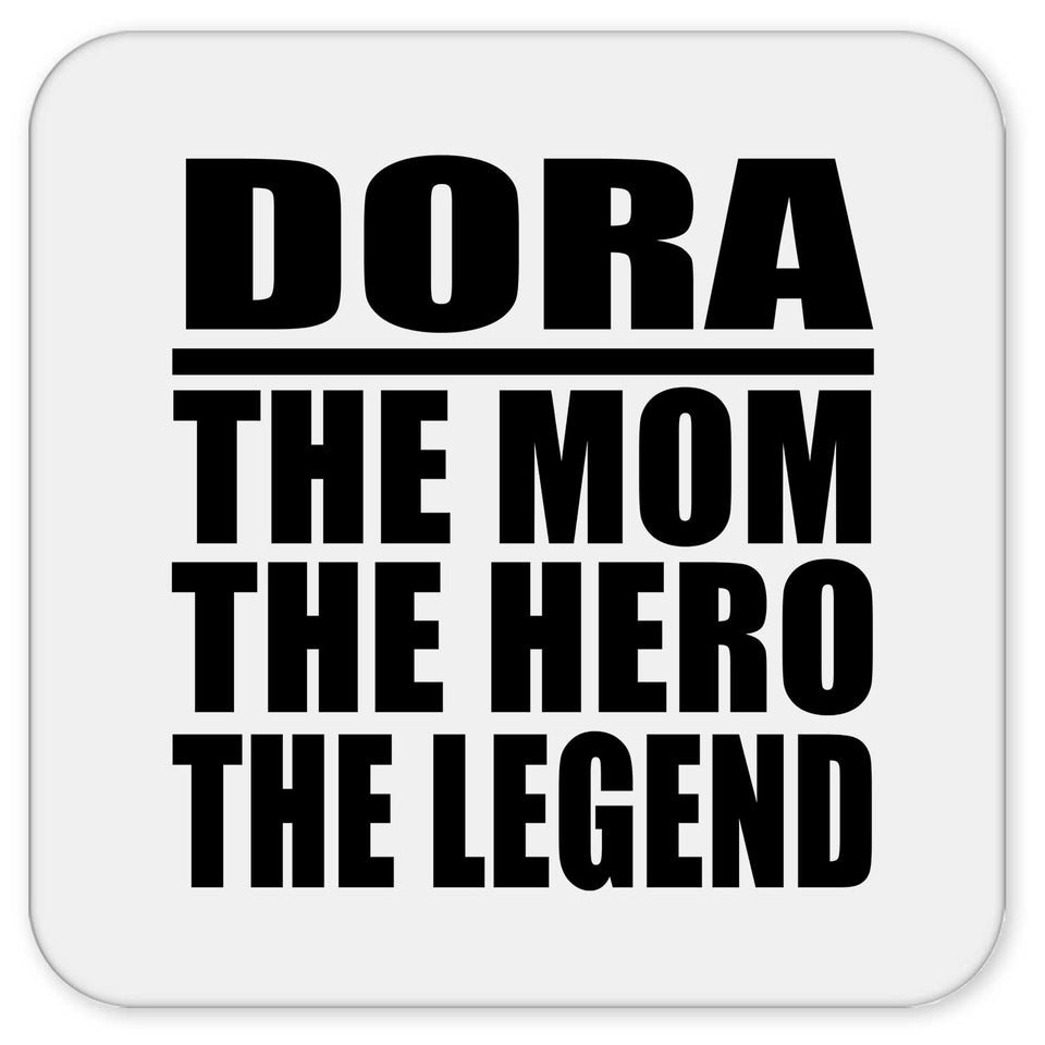 Dora The Mom The Hero The Legend - Drink Coaster