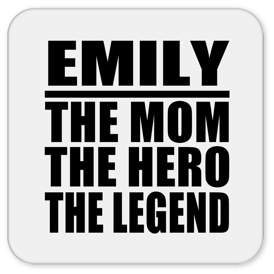 Emily The Mom The Hero The Legend - Drink Coaster