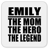 Emily The Mom The Hero The Legend - Drink Coaster