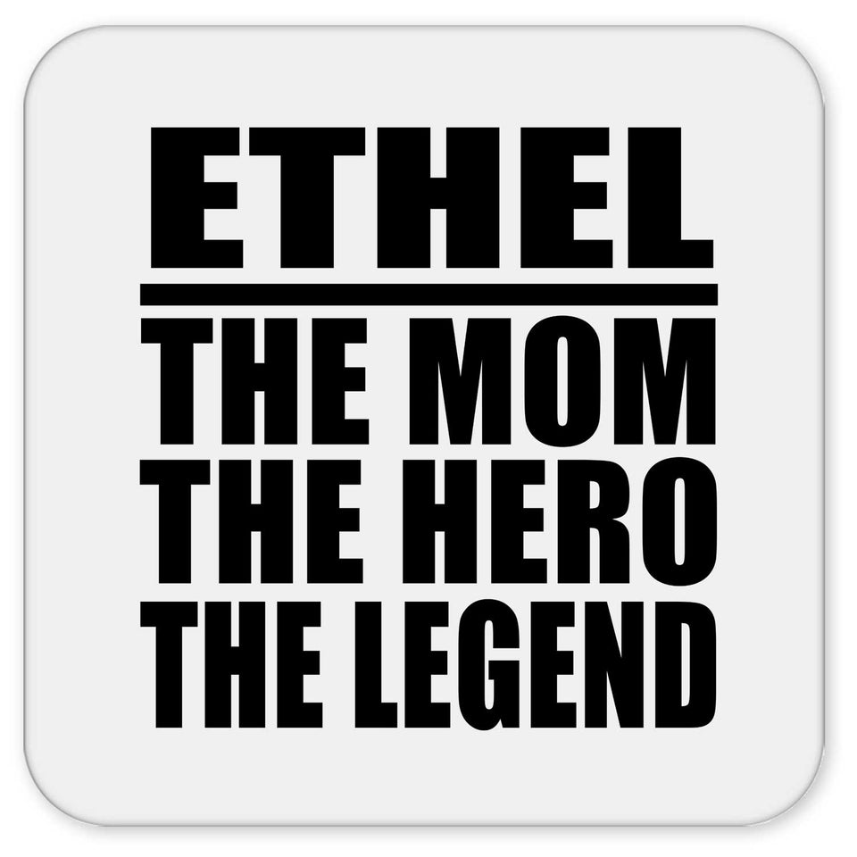 Ethel The Mom The Hero The Legend - Drink Coaster