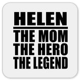 Helen The Mom The Hero The Legend - Drink Coaster