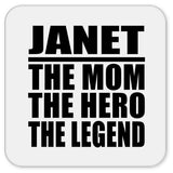 Janet The Mom The Hero The Legend - Drink Coaster