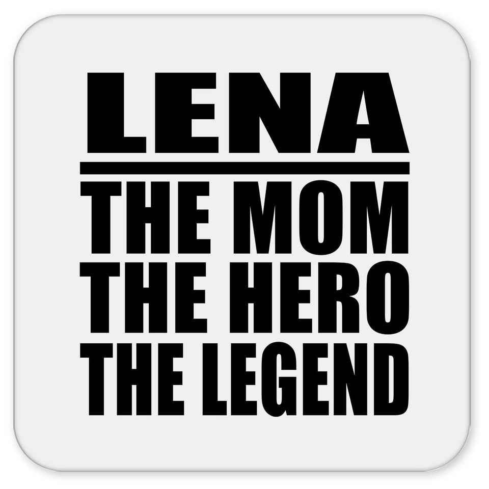 Lena The Mom The Hero The Legend - Drink Coaster
