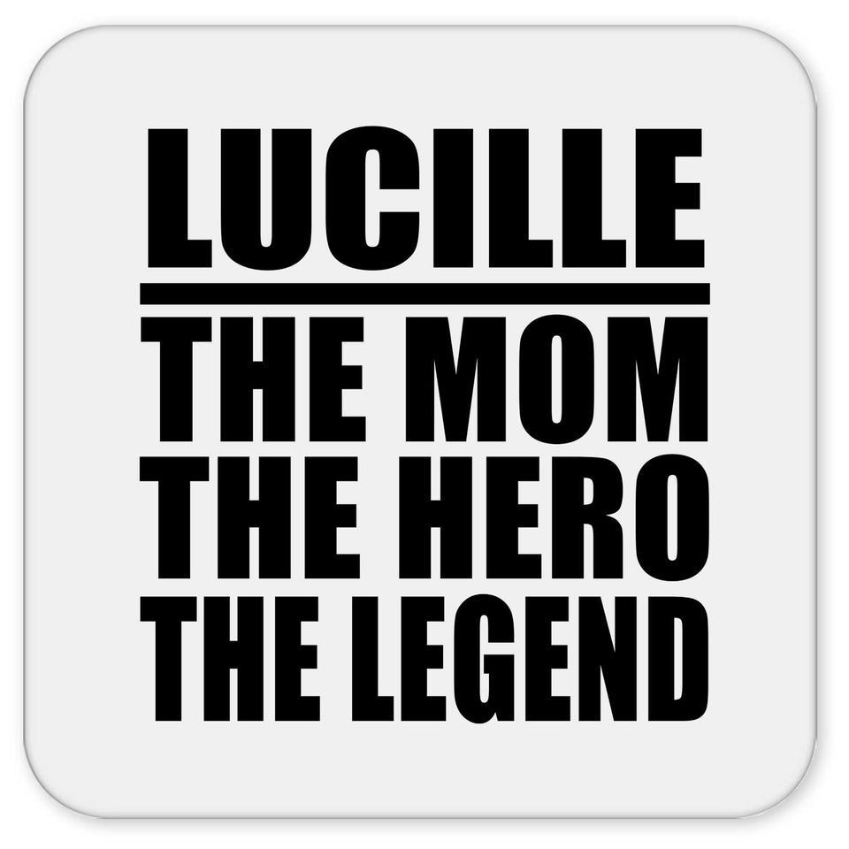 Lucille The Mom The Hero The Legend - Drink Coaster