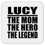 Lucy The Mom The Hero The Legend - Drink Coaster