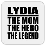 Lydia The Mom The Hero The Legend - Drink Coaster