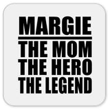 Margie The Mom The Hero The Legend - Drink Coaster