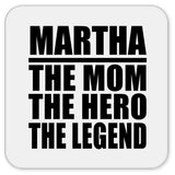 Martha The Mom The Hero The Legend - Drink Coaster