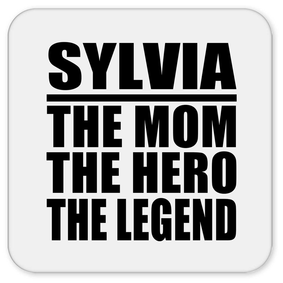 Sylvia The Mom The Hero The Legend - Drink Coaster