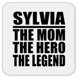 Sylvia The Mom The Hero The Legend - Drink Coaster