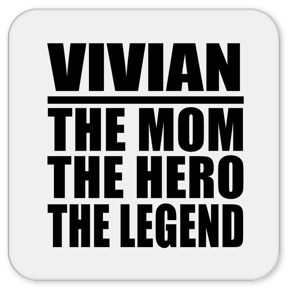 Vivian The Mom The Hero The Legend - Drink Coaster
