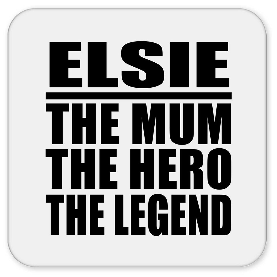 Elsie The Mum The Hero The Legend - Drink Coaster