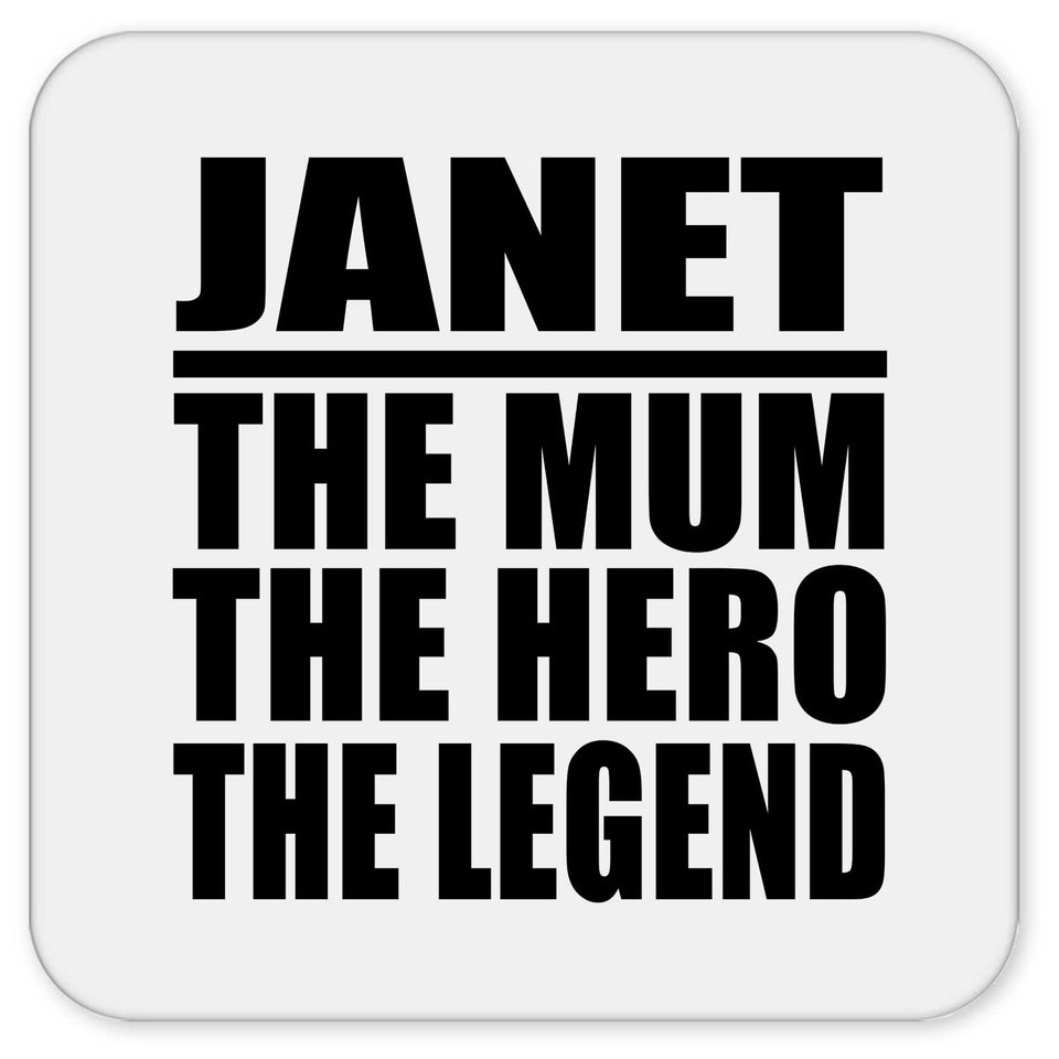 Janet The Mum The Hero The Legend - Drink Coaster