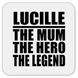 Lucille The Mum The Hero The Legend - Drink Coaster