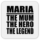 Maria The Mum The Hero The Legend - Drink Coaster
