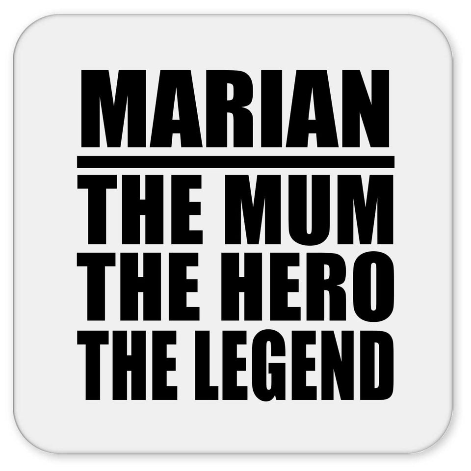 Marian The Mum The Hero The Legend - Drink Coaster