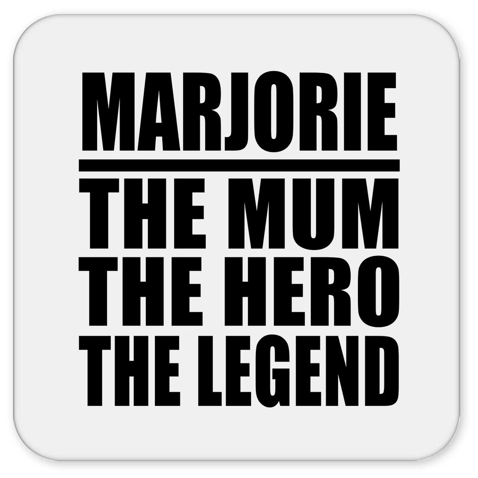 Marjorie The Mum The Hero The Legend - Drink Coaster