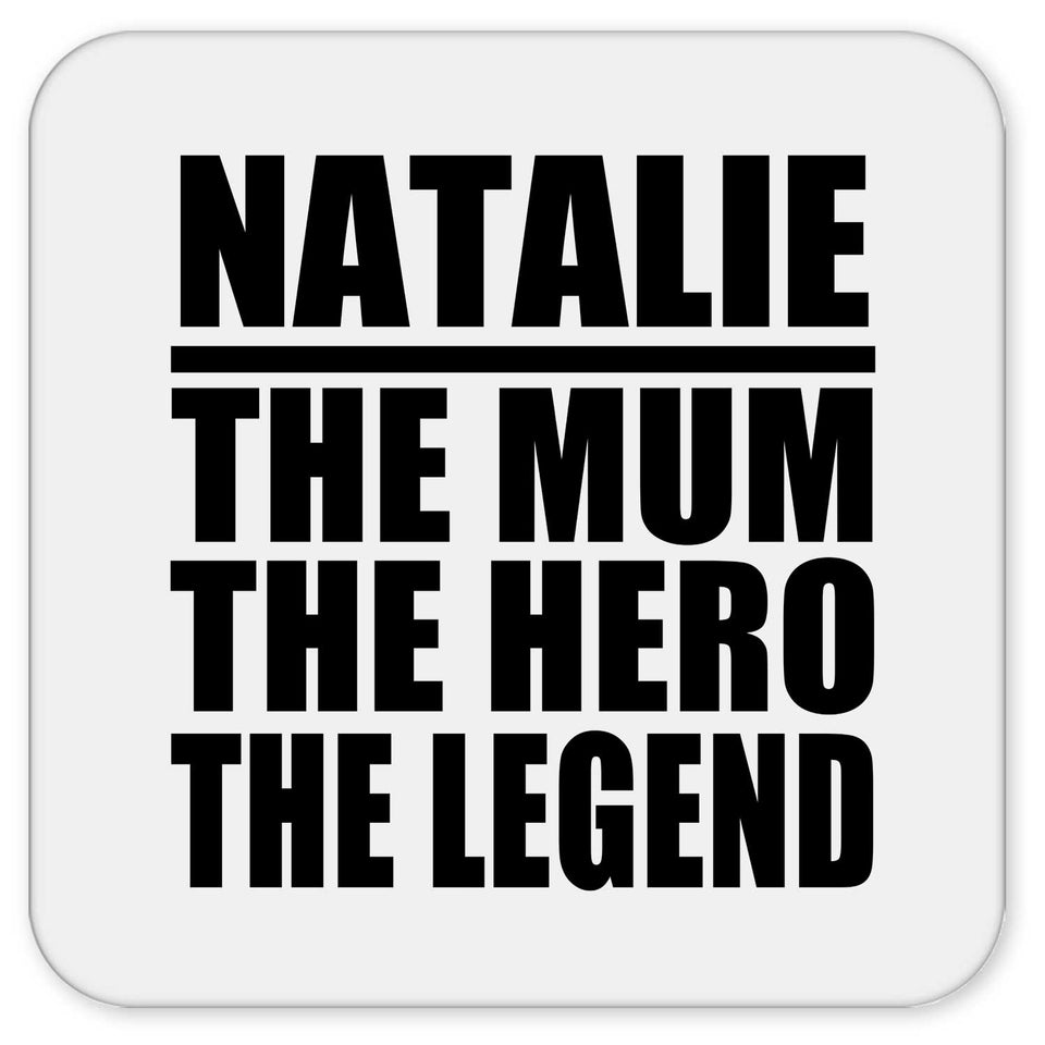 Natalie The Mum The Hero The Legend - Drink Coaster